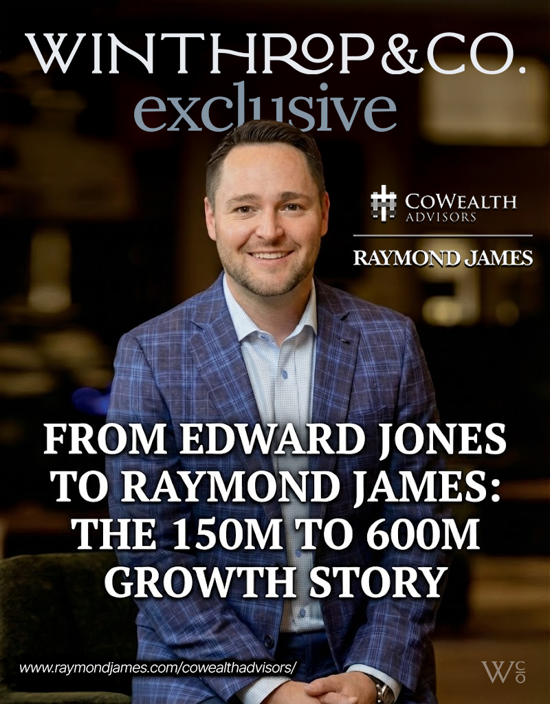 Graphic: From Edward Jones to Raymond James, $150M to $600M growth story featuring Cowealth Advisors.